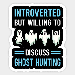 Introverted Ghost Hunting Hunter Paranormal Sticker